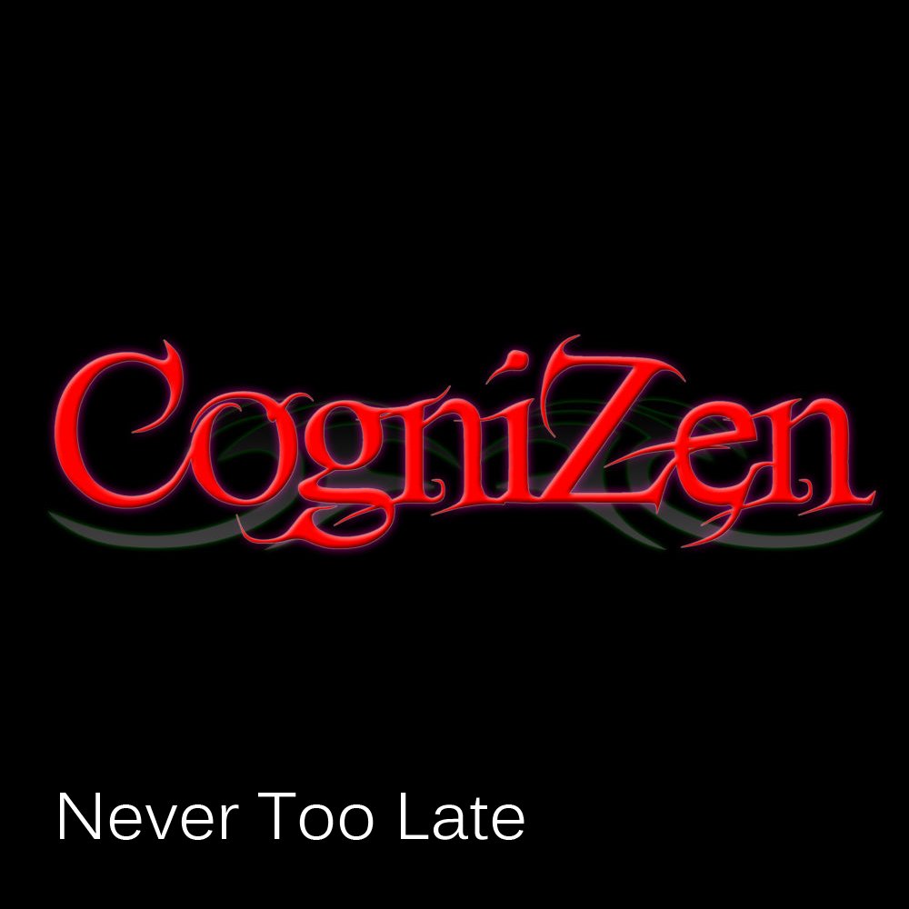 Cognizen never too late