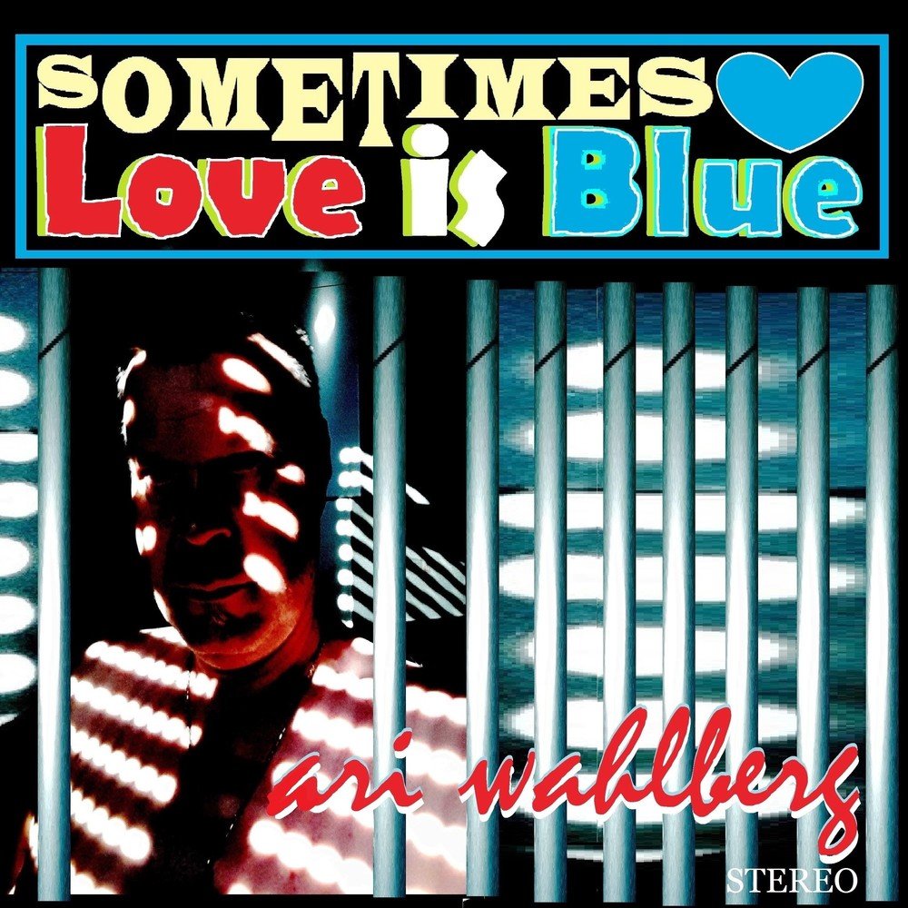 Ari wahlberg sometimes love is blue grs 191