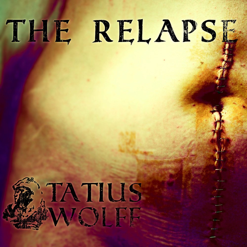 Tatius wolff the relapse