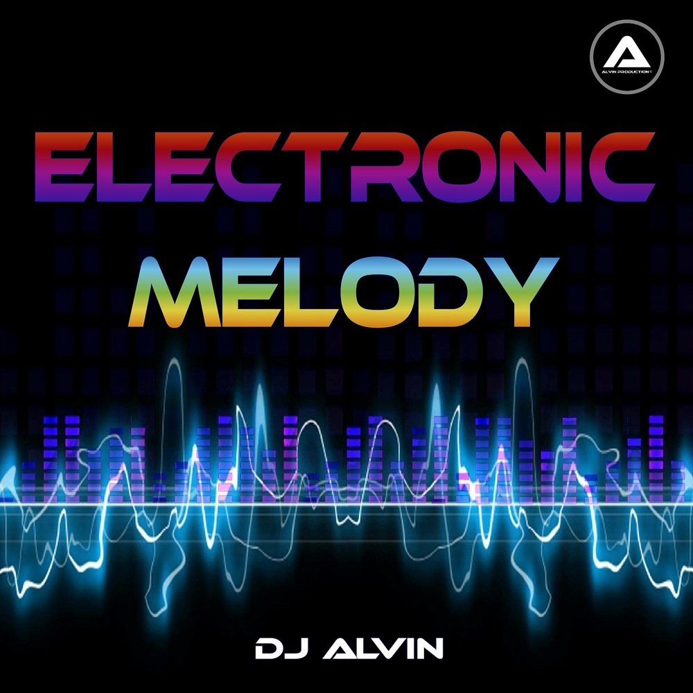 Dj alvin   electronic melody 0