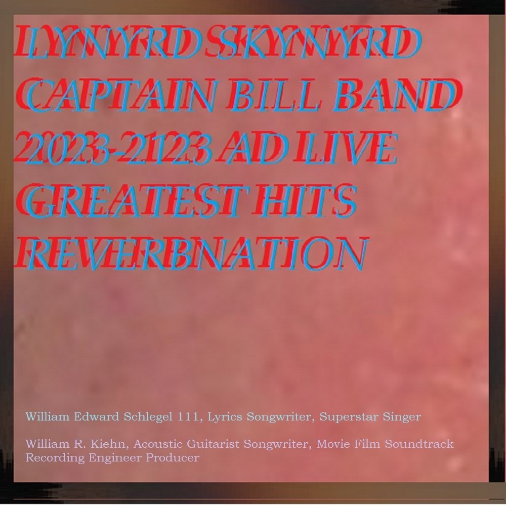 Lynyrd Skynyrd Captain Bill Band 2023 2123 Ad Live Greatest Hits Album