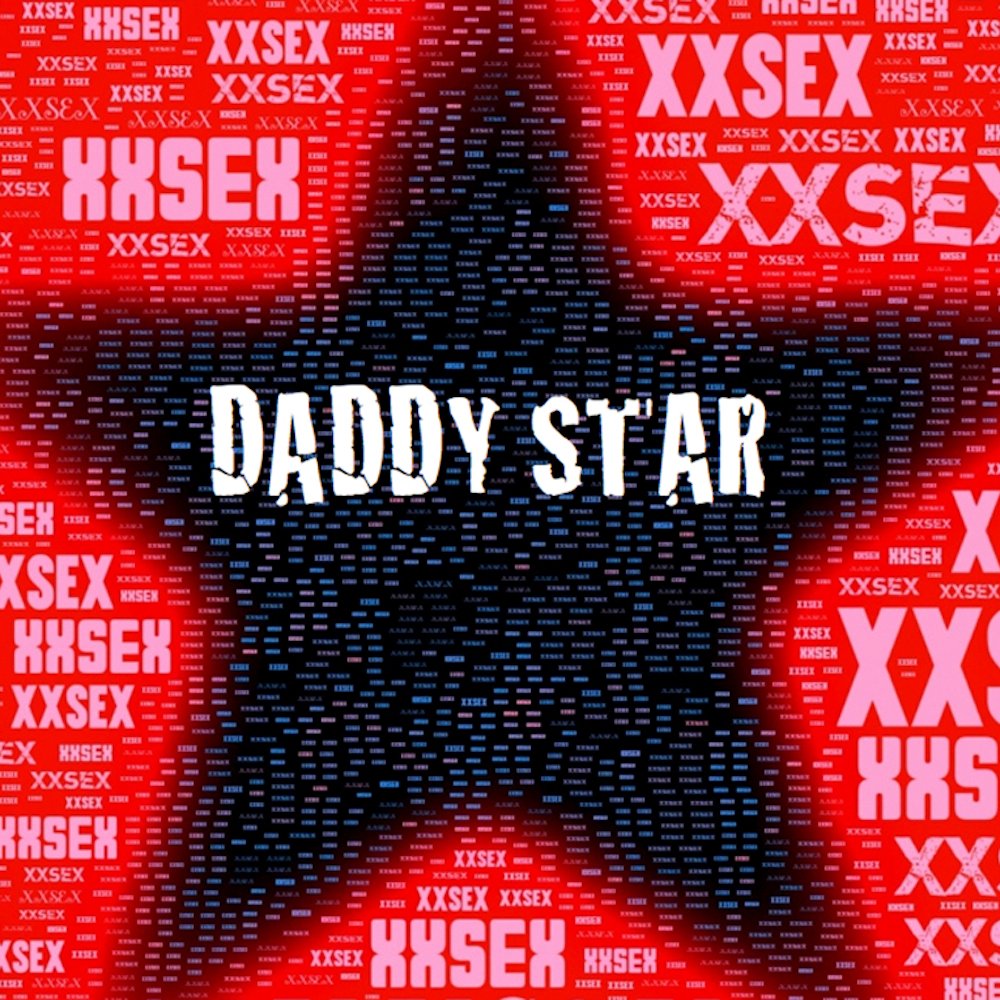 XXSEX by Daddy Star | ReverbNation
