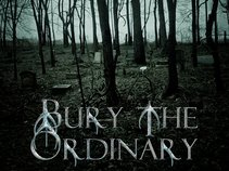 Bury The Ordinary