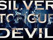 Silvertonguedevil
