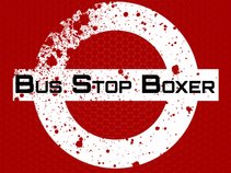 Bus Stop Boxer