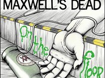 Maxwell's Dead