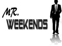 Mr. Weekends