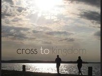Cross To Kingdom
