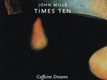 John Mills Times Ten