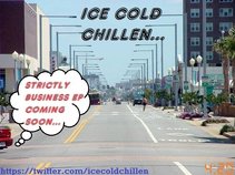 Ice Cold Chillen