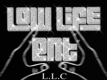 LOW LIFE ENT