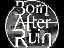 Born After Ruin