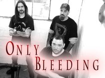 Only Bleeding