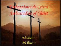Ambassadors Of Christ-Embajadores de Cristo