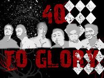 40 To Glory