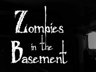 Zombies in the Basement