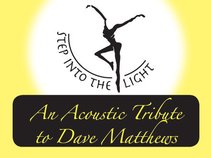 Step Into the Light;Dave Matthews Tribute