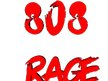 808 RAGE