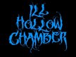 Ill Hollow Chamber