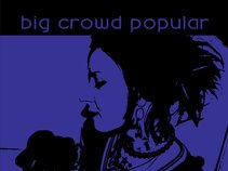 BIG CROWD POPULAR
