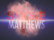 Smoke Matthews aka Leo Bishop