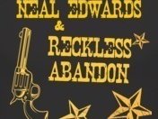 Neal Edwards & Reckless Abandon