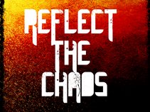 Reflect The Chaos
