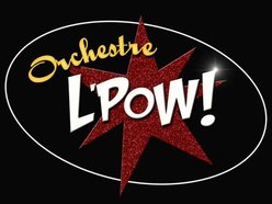 Image for Orchestre L'Pow!