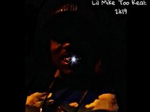 Lil Mike Too Real