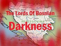 The Lords Of Bosnian Darkness