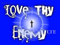 Love Thy Enemy LTE