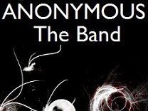 "Anonymous" The Band