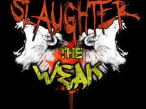 Slaughter The Weak