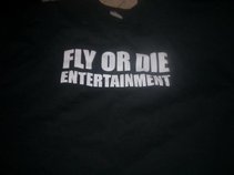 Fly Or Die Ent