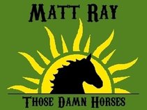 Matt Ray and Those Damn Horses