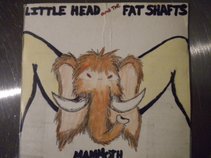 Little Head and the Fat Shafts