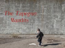 The Tapegun Bandits
