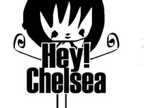 Hey! Chelsea