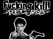FUCKING KILL RECORDS
