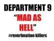 Department 9 (Mad As Hell)