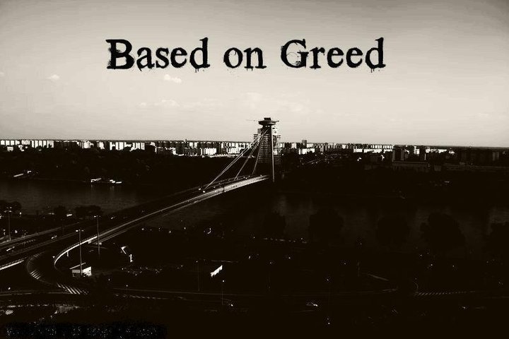 Based On Greed Reverbnation