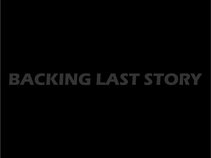 Backing Last Story