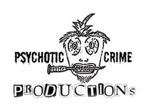 Psychotic Crime Productions
