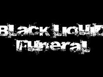 Black Liquid Funeral