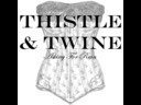 Thistle & Twine