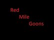 Red Mile Goons
