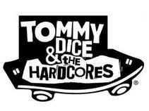 Tommy DiCe & the Hardcores