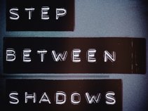 Step Between Shadows