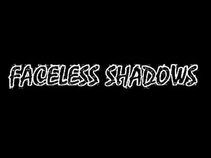 The Faceless Shadows