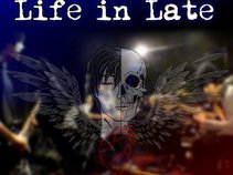 Life In Late
